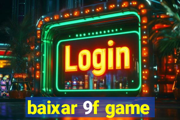 baixar 9f game